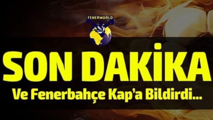 Fenerbahçe KAP'a bildirdi!