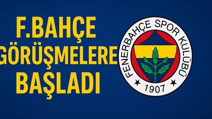 Fenerbahçe görüşmelere başladı