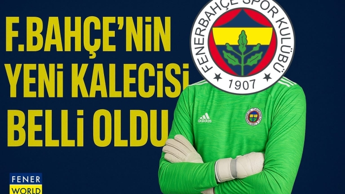 Fenerbahçe'nin yeni kalecisi belli oldu!