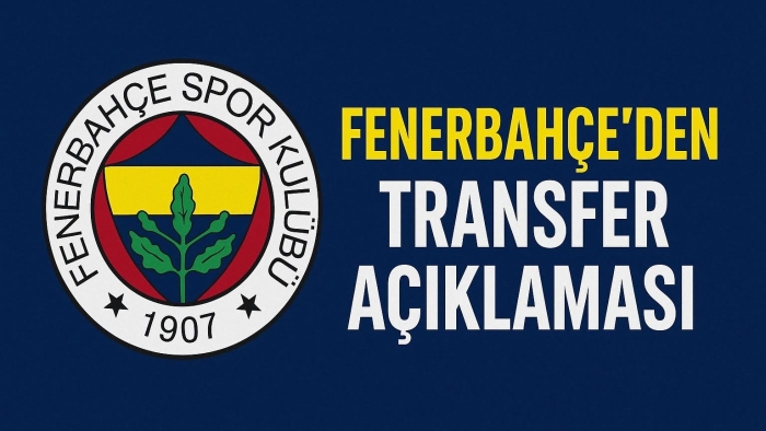 Fenerbahçe'den transfer açıklaması!