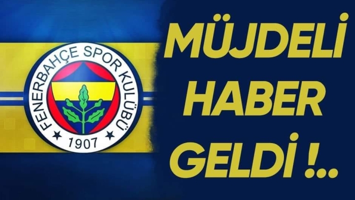Fenerbahçe’ye Müjde! Beklenen İyi Haber Nihayet Geldi