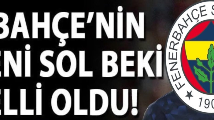 “İnanılmaz Transfer! Fenerbahçe’nin Yeni Sol Beki Belli Oldu!