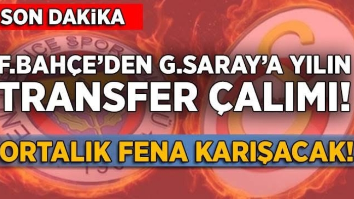 “Fenerbahçe’den Galatasaray’a Büyük Transfer Sürprizi!”